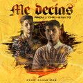 Radu、Chiche Nieto、Pablo Mas - Me Decias