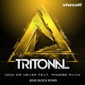 Jesse Bloch、Tritonal、Phoebe Ryan - Now Or Never (Jesse Bloch Remix)