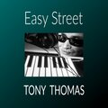 Tony Thomas - Easy Street