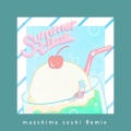 summertime (maeshima soshi Remix)