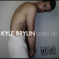 Kyle Brylin - Open Up (Explicit)