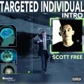 Scott Free - Targeted Individual (Explicit)