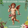The Seafloor Cinema、Andres - Such Smol Hands