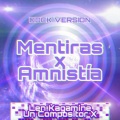 Un Compositor X、Docksini、Len Kagamine - Mentiras x Amnistía (feat. Len Kagamine & Docksini)(Dock Version)