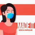 Voxi、Impulse - Made It (Extended Mix)