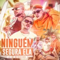 Ninguém Segura Ela