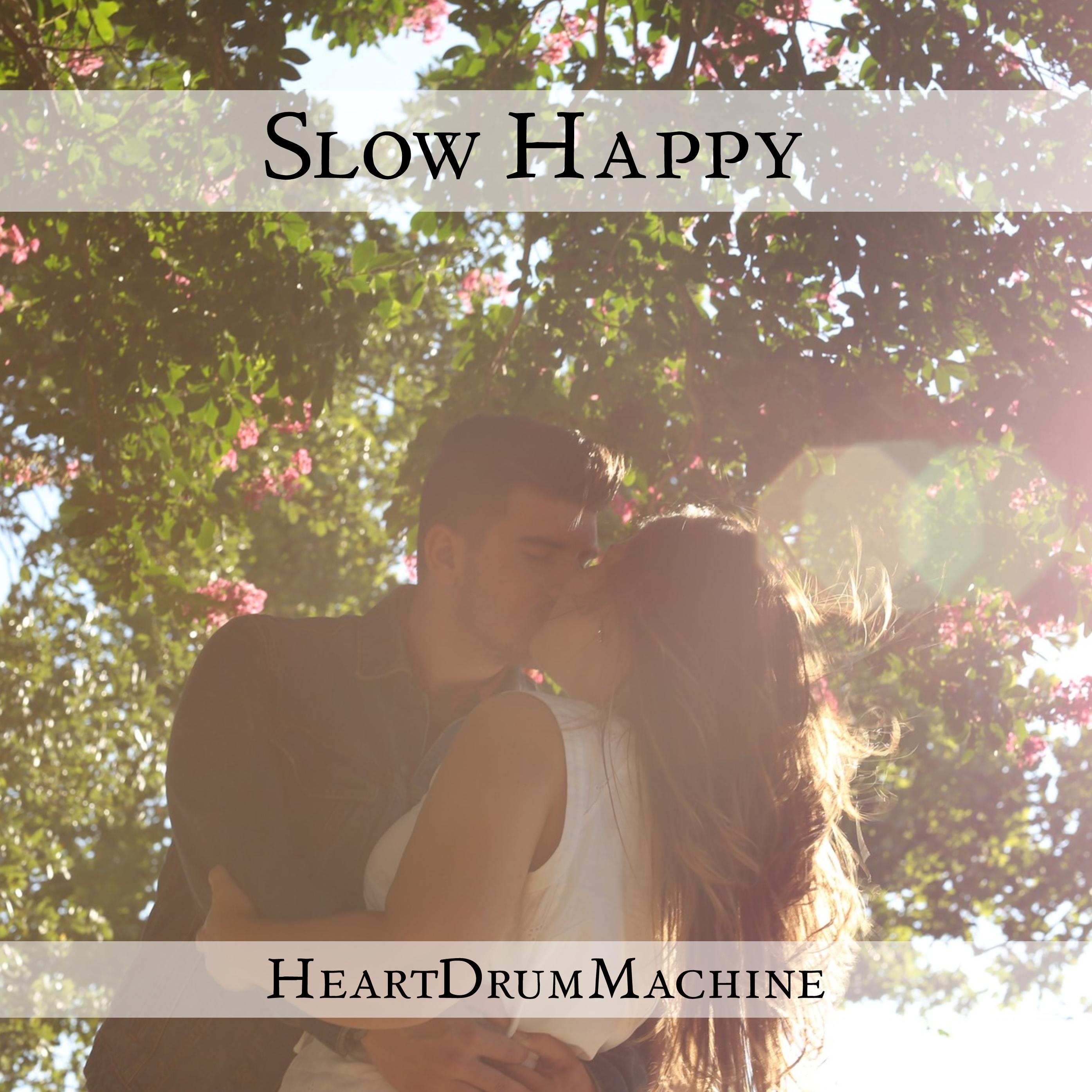 HeartDrumMachine - Slow Happy
