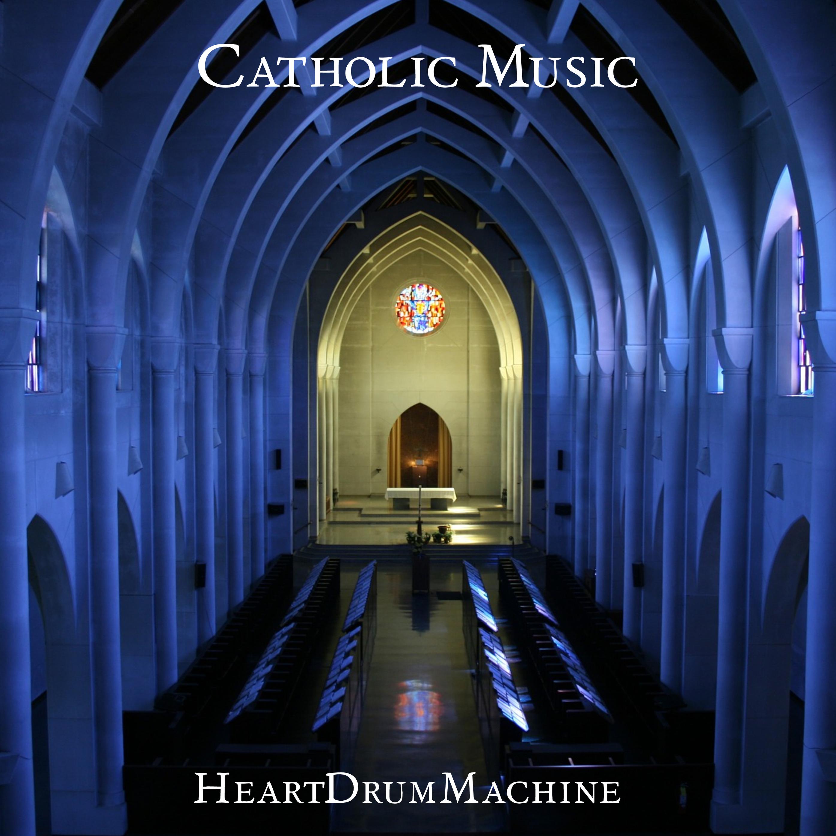 HeartDrumMachine - Catholic Music