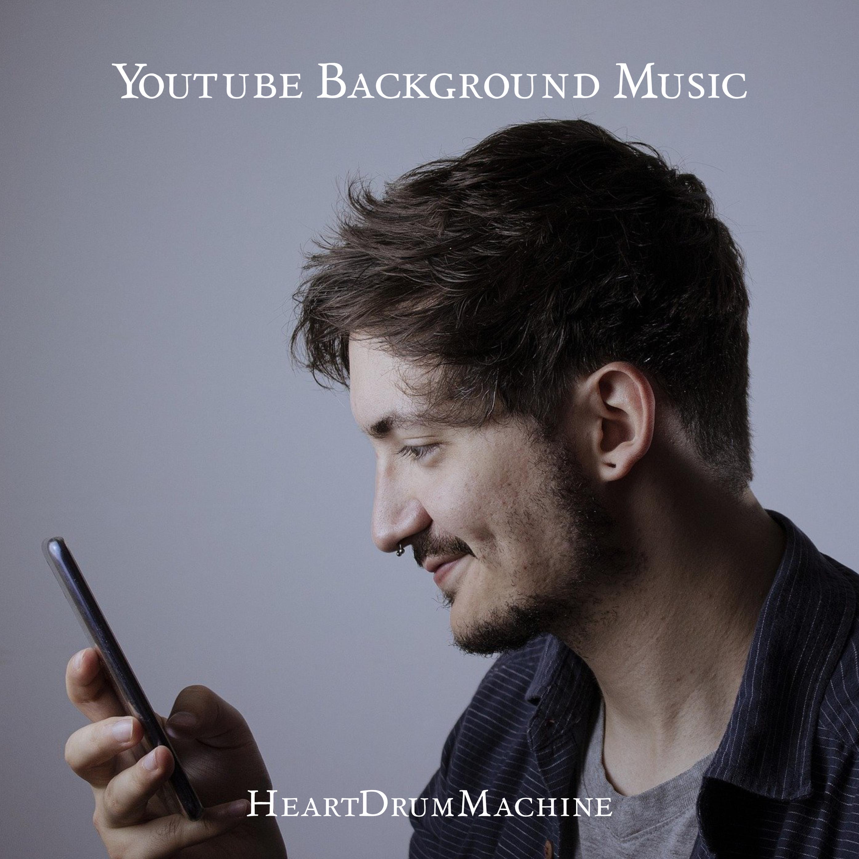 HeartDrumMachine - Youtube Background Music