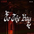 Juan.、2dr Coop - TO THE BAY (feat. 2DR COOP)(Explicit)