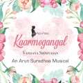 Kaarmegangal (feat. Vandana Srinivasan)