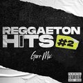 Gerr Mix - Reggaeton Hits #2 (Remix|Explicit)