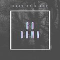 Drey - GO DOWN
