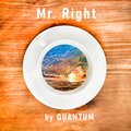 Quantum - Mr. Right