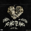 Yo No Te Amo (feat. Blaatina)(Explicit)