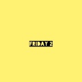 Friday 2