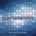 Starlovers - Superstar (Radio Edit)