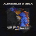 ALEXEMELYA、Aslai - Bass Flip