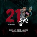 Skay Jay、Lil Mac - 21 Sunday (feat. Lil mac)