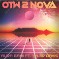 Aura Gami、Tyl3r Davis - OTW 2 NOVA (Explicit)