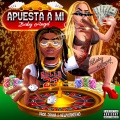 Apuesta A Mi (Explicit)