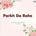 Parkh Da Rahe