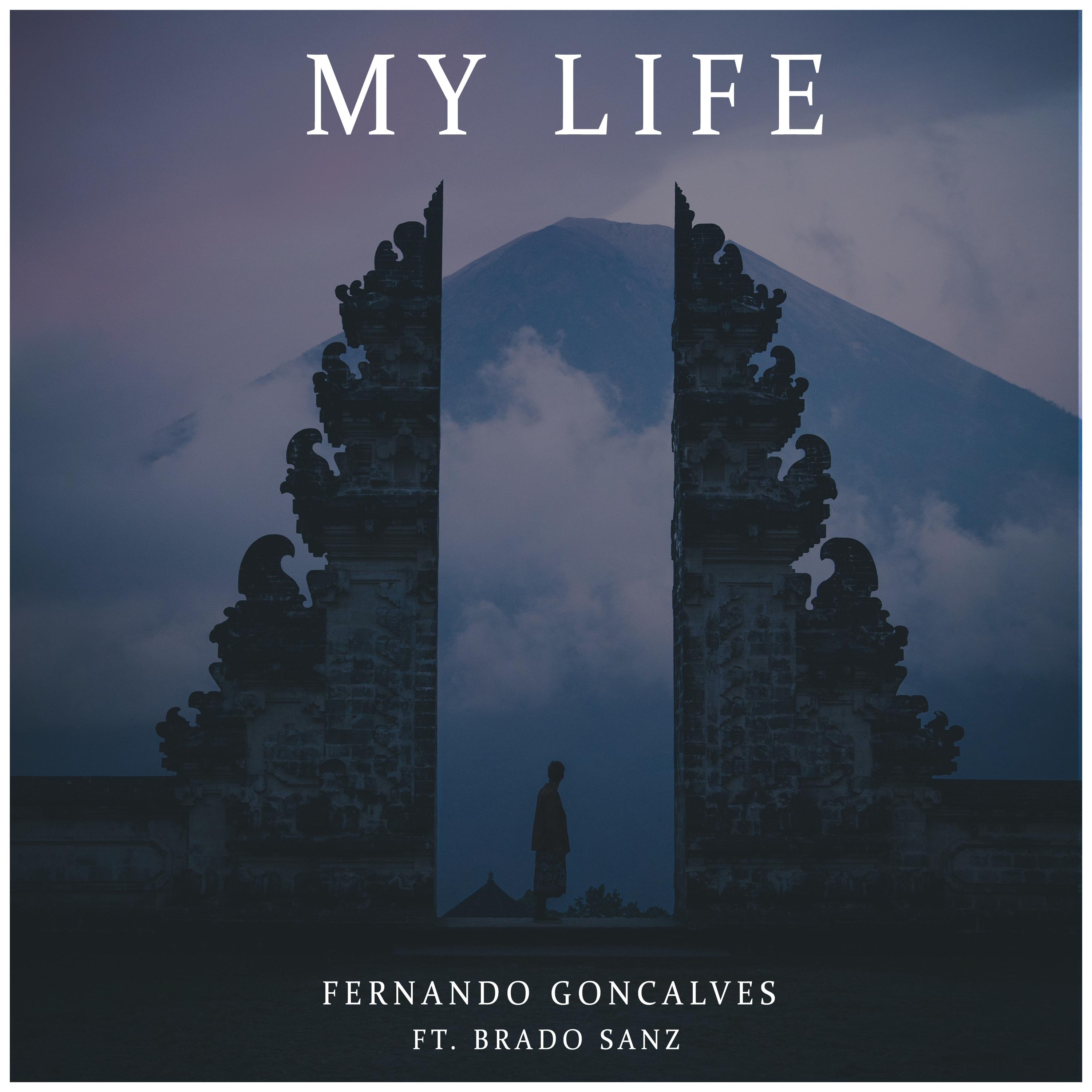 Brado Sanz、Fernando Goncalves - My Life (feat. Brado Sanz)