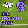 WUMMS、Jesko、Dennis - Der England Song (Explicit)