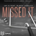 Missed It (feat. Black Label 1/2)(Explicit)