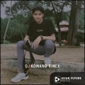 DJ Komang Rimex - Dj Tentang Aku Kau Dan Dia