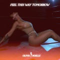 Olivia Noelle - Feel This Way Tomorrow