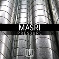 Masri - Pressure (Original Mix)