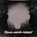 Soul Have Mercy (Explicit)