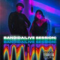 Nera、D-litto - Bandida (feat. nera)(Live Session|Explicit)