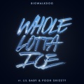 Whole Lotta Ice (feat. Lil Baby & Pooh Shiesty)(Explicit)