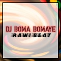 Rawi Beat - DJ Boma Bomaye (Booma Yee)