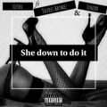 iLethu、Taurus Rhymez、Junior - She Down to Do It (Explicit)