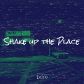 Shake up the Place (Explicit)