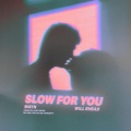 Slow For You (feat. Mayn) [Explicit]