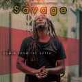 savage - Cumin from the Getto