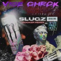 Slugz、Docker - Vibe Check (DOCKER Remix)