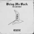 Bring Me Back (feat. Claire Ridgely)(Acoustic)