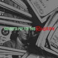 Rileazy - You Gotta Pay for This (Explicit)