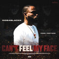 Ride4Blackk - Can't Feel My Face (Explicit)