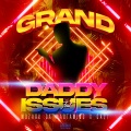 Daddy Issues (feat. Mozark Da MASTAMIND & Cali)(Explicit)