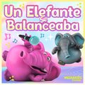 Dulces Melodías、Tradicional、Dominio Público - Un Elefante Se Balanceaba