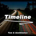 Annihilation、Tom - Timeline (Explicit)