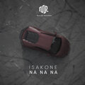 IsakOne - Na Na Na