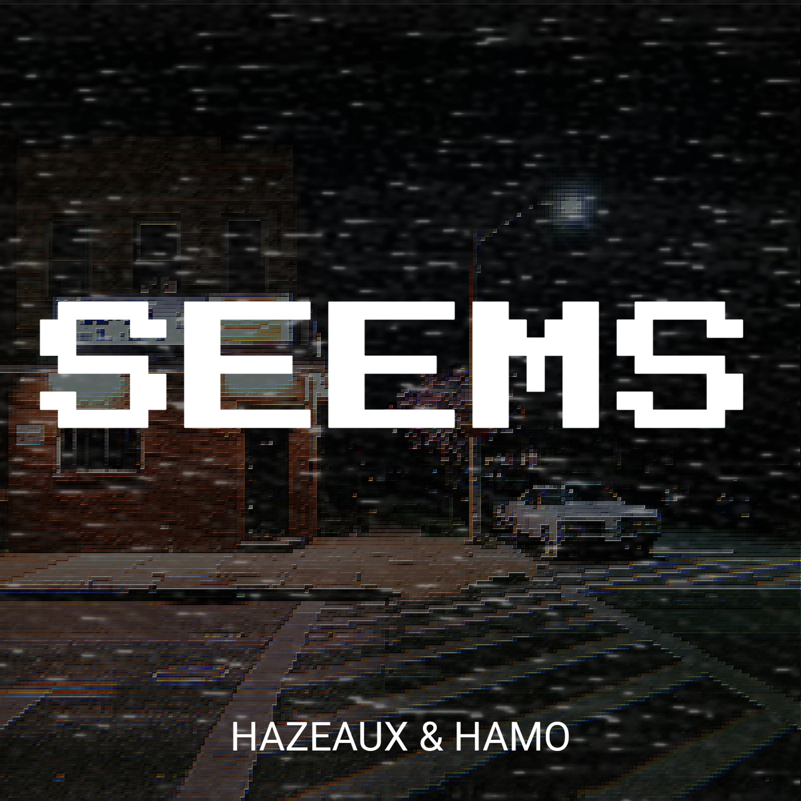 Hazeaux、HAMO - Seems (Explicit)