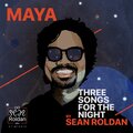 Sean Roldan - Maya (Three Songs for the Night)